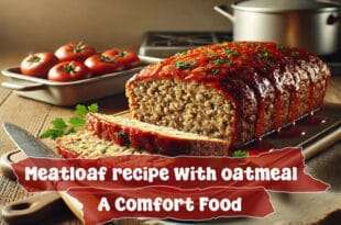 Meatloaf Recipe with Oatmeal (Moist & Easy) 9 Meatloaf Recipe with Oatmeal
