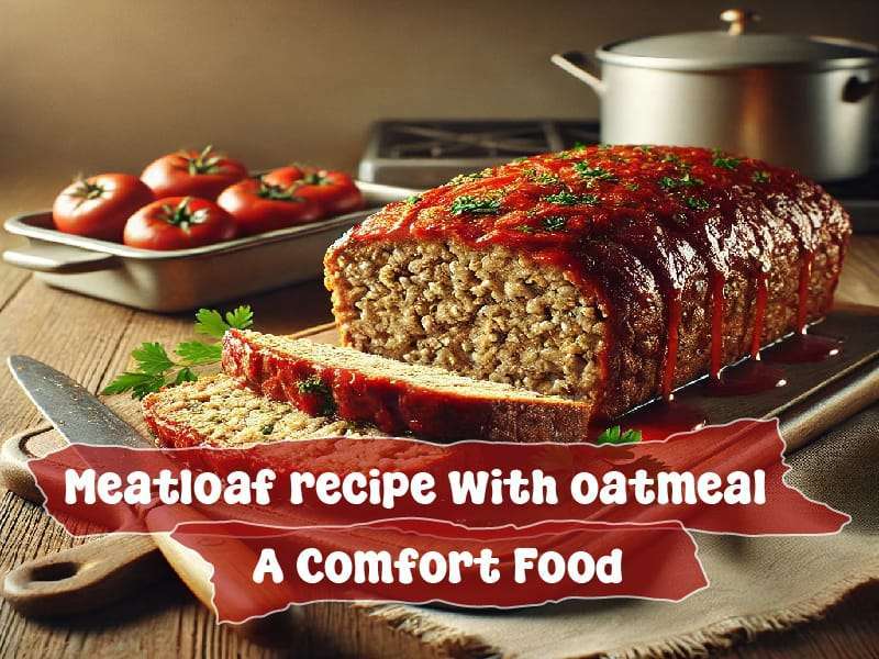 Meatloaf Recipe with Oatmeal