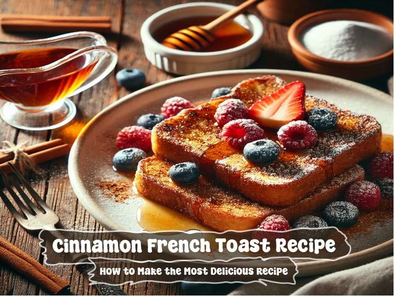 Cinnamon French Toast Recipe