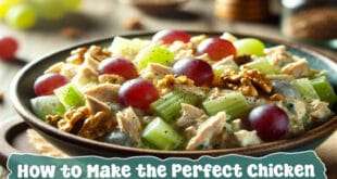 How to Make the Perfect Chicken Salad with Grapes Recipe