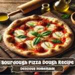 Sourdough Pizza Dough Recipe