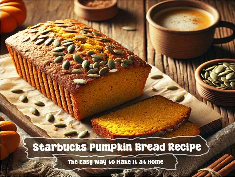 Starbucks Pumpkin Bread Recipe