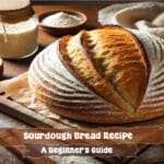 Sourdough Bread Recipe