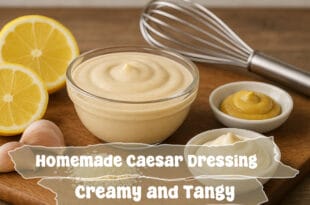 Caesar Salad Dressing Recipe | Classic Creamy Homemade 8 Caesar Salad Dressing